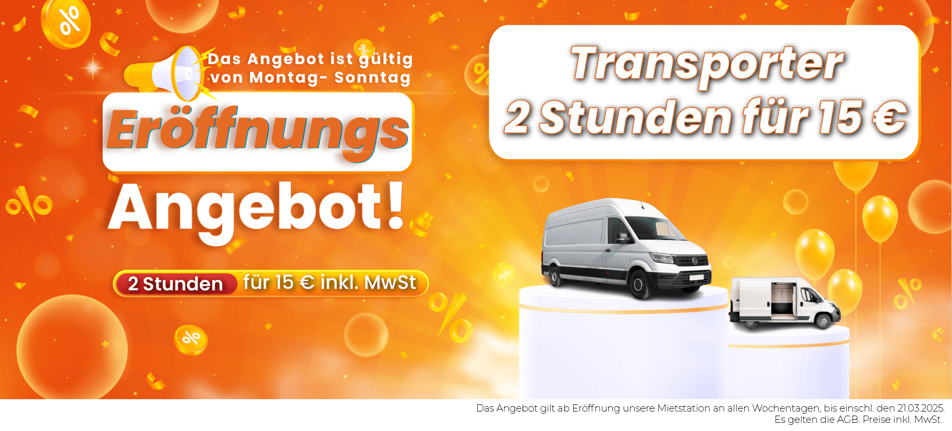 Eröffnungsangebot der SRS Autovermietung. 2 Stunden einen Transporter mieten für nur 15 Euro.